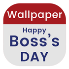 Happy Boss day Wallpaper icône