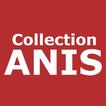 Collections ANIS