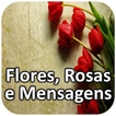 Flores, Rosas e Mensagens