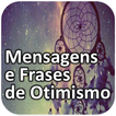 Mensagens e Frases de Otimismo