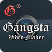 Gangsta Video Maker