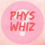 ”Phys Whiz