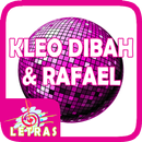 APK Kleo Dibah & Rafael Letras