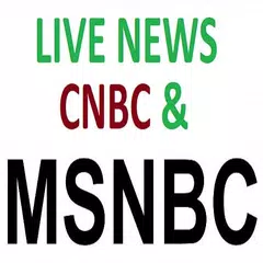 MSNBC &amp; CNBC NEWS LIVE TV