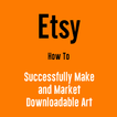 Etsy - How to Successfully Make and Market Art