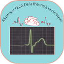 Maîtriser l'ECG de la Théorie jusqu'à la Clinique APK