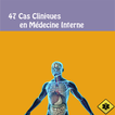 47 Cas Cliniques en Médecine Interne