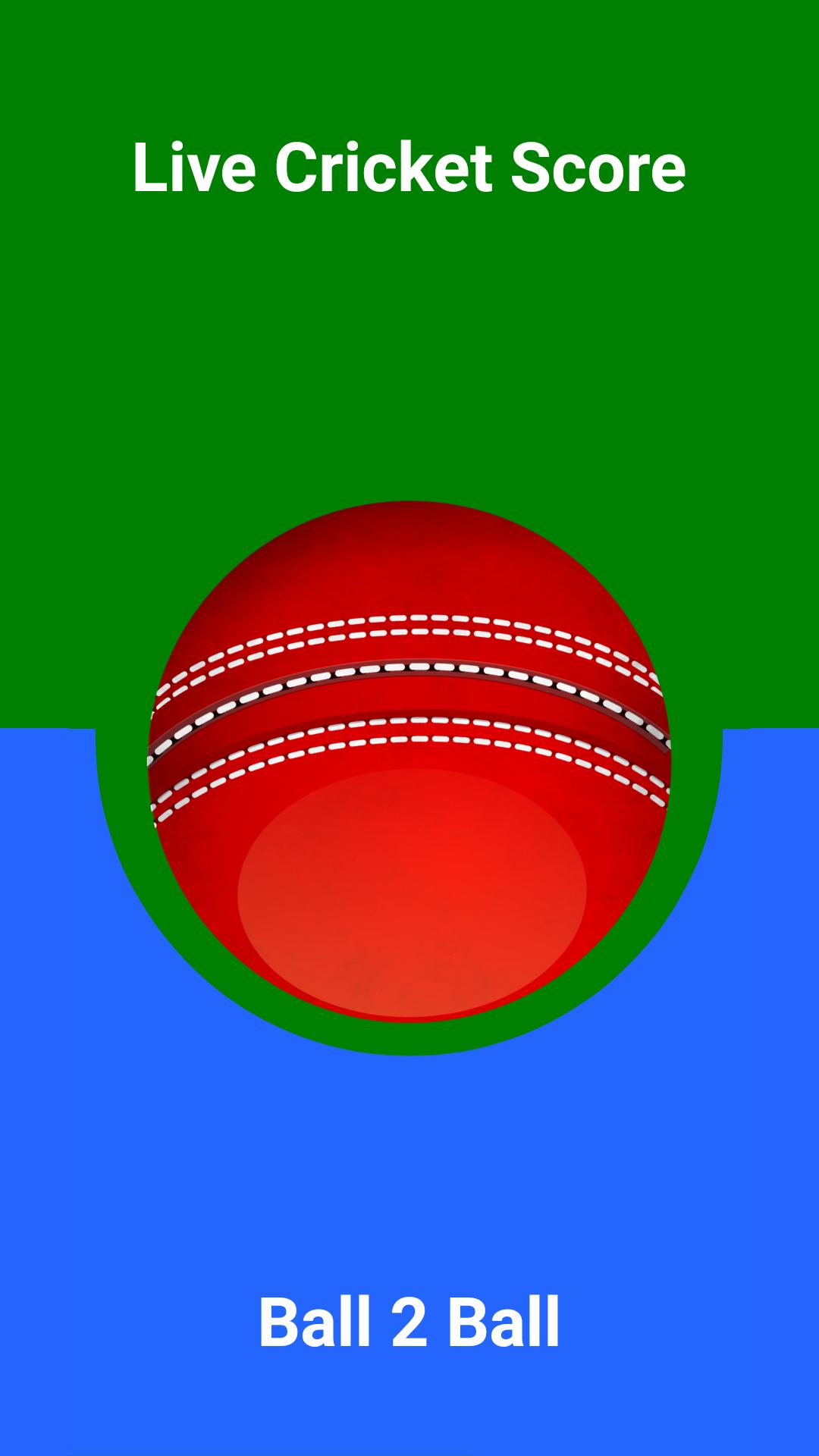Ball 2 Ball Live Cricket Score for Android - APK Download