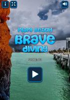 Miami Beach Brave Diving poster
