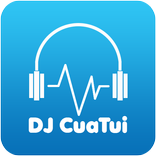 Nghe DJ Nhaccuatui