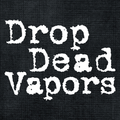 Drop Dead Vapors