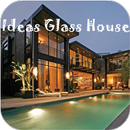 Ideas Glass House APK