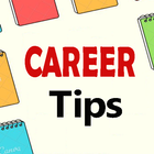 Career Tips | Some Important Tips For Your Career أيقونة