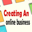 Creating An Online Business | basic introduction