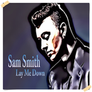 Sam Smith Lay Me Down APK