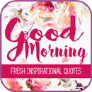 Fresh Inspirational Good Morning Quotes APK