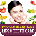 Homemade Beauty Guides: Lips & Teeth Care