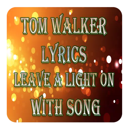 Tom Walker Lyrics Leave A Light On With Song APK for Android Download