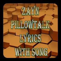 ZAYN PILLOWTALK Lyrics With Song Cartaz