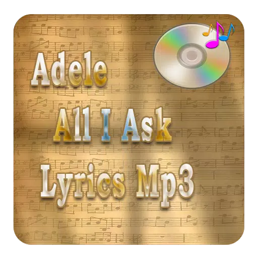 All I Ask Lyrics - Adele