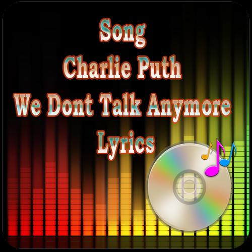 Charlie Puth We Don T Talk Anymore Lyrics Song For Android Apk Download