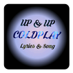 UP UP COLDPLAY Lyrics Song