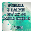 Pitbull & J Balvin Hey Ma ft Camila Cabello Lyrics icon