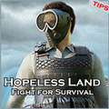 Hopeless Land Fight for Survival Tricks