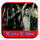 MC Lan e MC Delano icon