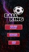 Ball King Poster