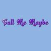 Call Me Maybe