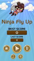 Ninja Fly Up Plakat
