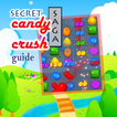 ”secret candy crush saga guide