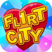 ”Flirt City