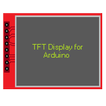 TFT Display for Arduino
