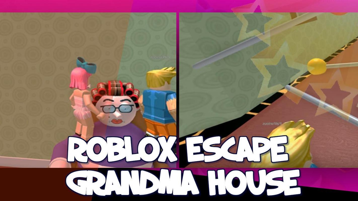 Hint For Roblox Escape Grandma House For Android Apk Download - hint for roblox escape grandma house تصوير الشاشة 1