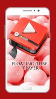 Floating Tube Player पोस्टर