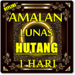 AMALAN LUNAS HUTANG DALAM WAKTU SATU HARI AMPUH