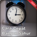 CARA CEPAT BANGUN SAHUR SAAT BULAN RAMADHAN APK