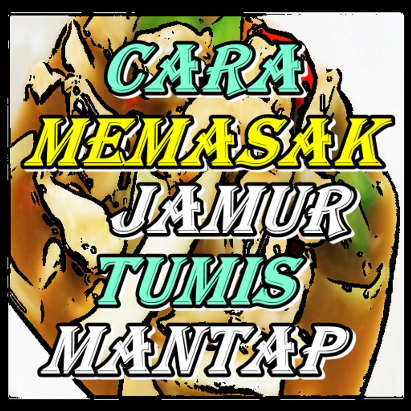 Android Icin Cara Memasak Dengan Jamur Tumis Kekinian Apk Yi Indir