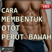 Tips Membentuk Otot Perut Bawah Terbaru