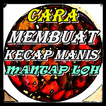 Cara Membuat Kecap Manis Kekin
