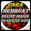 Cara Membuat Kecap Manis Kekinian