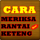 CARA MEMERIKSA RANTAI KETENG TERLENGKAP APK