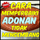 Cara Memperbaiki Adonan Yang Tidak Mengembang APK