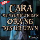 Cara Menyembuhkan Orang Kesurupan Ampuh Lengkap APK