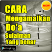 CARA MENGAMALKAN DOA NABI SULAIMAN TERBARU