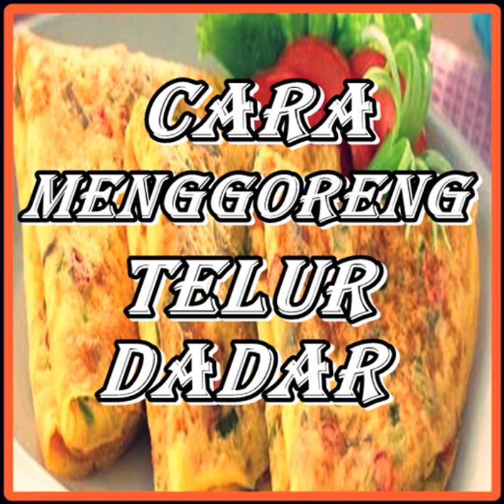 Cara Menggoreng Telur dadar Mantap & Kekinian for Android