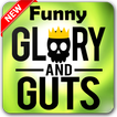 Funny Glory and Guts