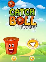 Catch Ball Bucket Affiche